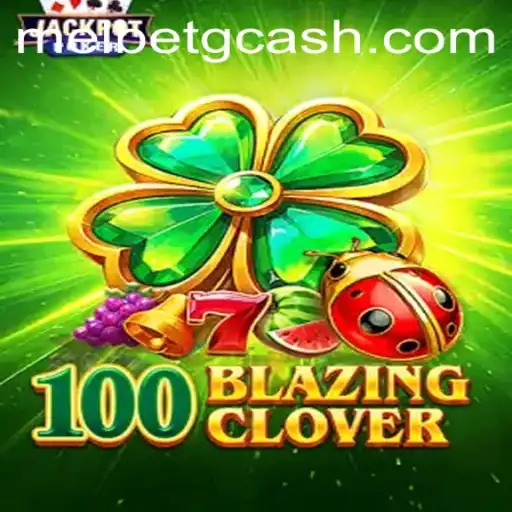 Discover the Exciting World of 100BlazingClover via Melbet GCash