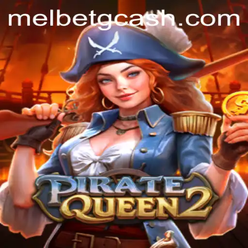 PirateQueen2: A New Adventure in Online Gaming with Melbet GCash