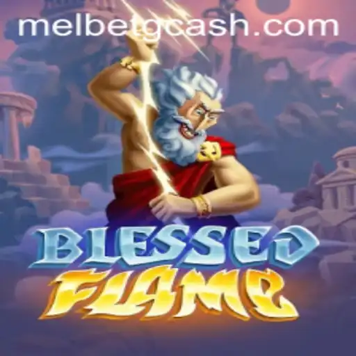 Embrace the Thrill of BlessedFlame: A Comprehensive Guide to the Game and Its Role in Today's Market