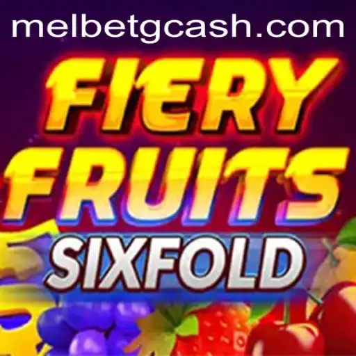 An In-Depth Look at FieryFruitsSixFold and Melbet GCash