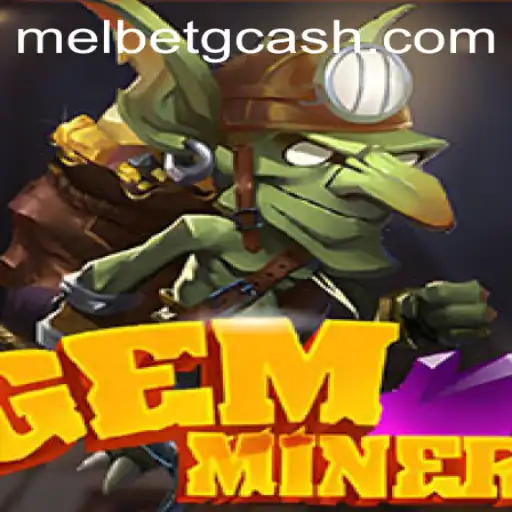 GemMiner: Unveiling the Digital Treasure Hunt with Melbet GCash