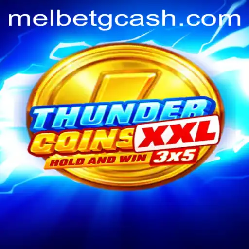 Exploring the Excitement of ThunderCoinsXxl and Melbet GCash Integration